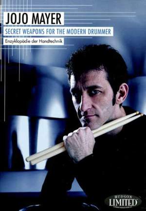 Jojo Mayer: Secret Weapons For The Modern Drummer