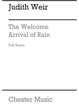 Judith Weir: The Welcome Arrival Of Rain