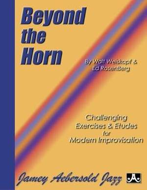 Weiskopf, Walt: Beyond the Horn