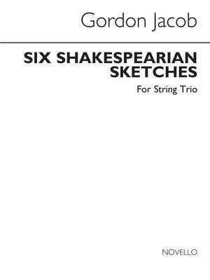 6 Shakespearian Sketches (Parts)