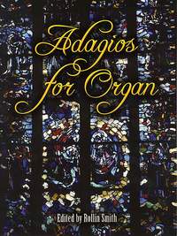 Rollin Smith: Adagios For Organ