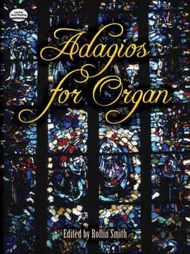 Rollin Smith: Adagios For Organ