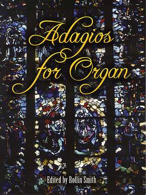 Rollin Smith: Adagios For Organ