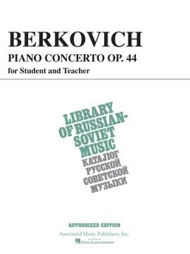 I Berkovich: Piano Concerto, Op. 44 (for student & teacher)