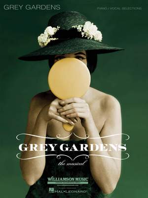Michael Korie_Scott Frankel: Grey Gardens - The Musical