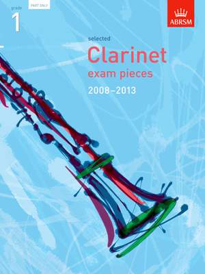 ABRSM Clarinet Examination Pieces Gr 1 (2008-2013)
