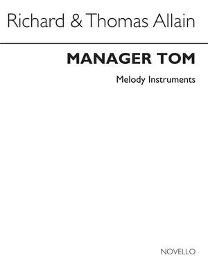 Richard Allain: Manger Tom (Melody Instruments)