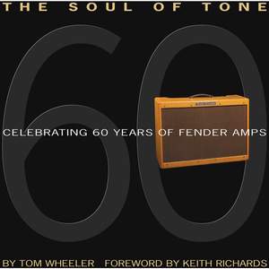 The Soul Of Tone- Celebrating 60 Years Fender Amps