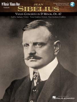 Jean Sibelius: Sibelius - Violin Concerto in D Minor, Op. 47