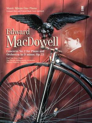 Edward MacDowell: MacDowell - Concerto No. 2 in D Minor, Op. 23