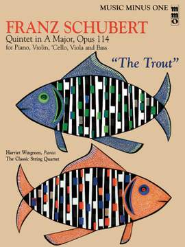Franz Schubert: Quintet in A Major, Op. 114 or The Trout