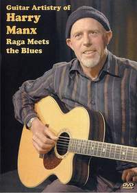 Harry Manx: Guitar Artistry Of Harry Manx