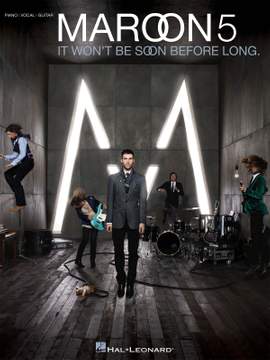Maroon 5 It Won't Be Soon Before Long
