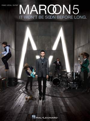 Maroon 5 It Won't Be Soon Before Long