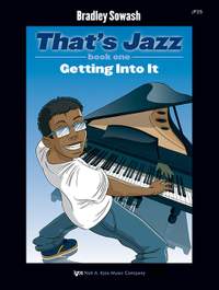 Bradley Sowash: That's Jazz Book One - Getting Into It