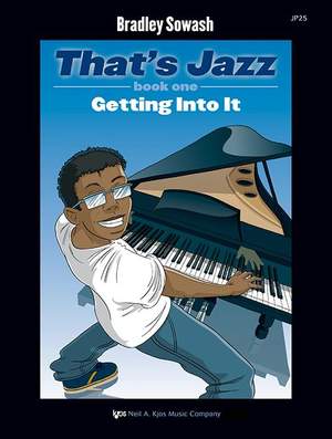 Bradley Sowash: That's Jazz Book One - Getting Into It