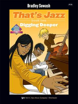 Bradley Sowash: That's Jazz Book Two - Digging Deeper
