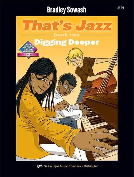 Bradley Sowash: That's Jazz Book Two - Digging Deeper
