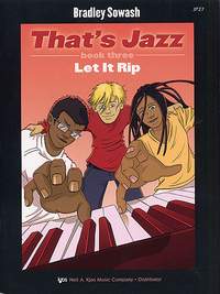 Bradley Sowash: That's Jazz Book Three - Let Rip