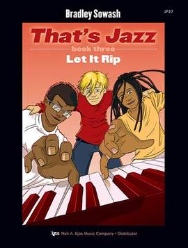 Bradley Sowash: That's Jazz Book Three - Let Rip