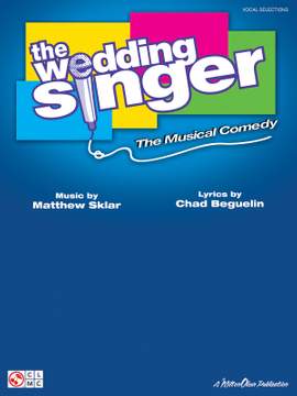Chad Beguelin_Matthew Sklar: The Wedding Singer