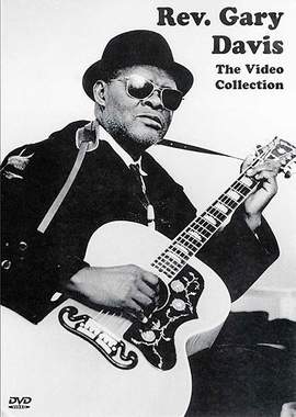 Rev. Gary Davis: The Video Collection