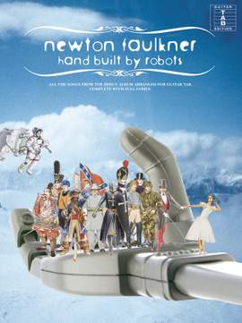 Newton Faulkner: Hand Built By Robots