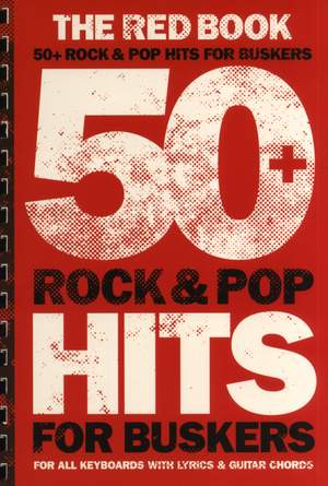 50+ Rock And Pop Hits For Buskers: The Red Book