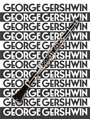 The Music Of George Gershwin For Clarinet