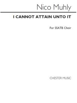 Nico Muhly: I Cannot Attain Unto It