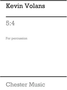Kevin Volans: 5:4 For Percussion And Tape