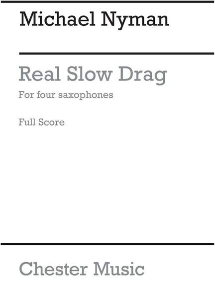 Michael Nyman: Real Slow Drag
