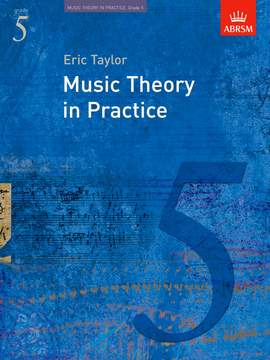 Taylor, Eric: Music Theory in Practice, Grade 5