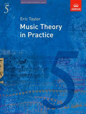 Taylor, Eric: Music Theory in Practice, Grade 5