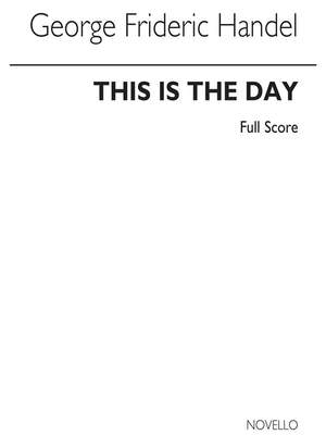 Georg Friedrich Händel: This Is The Day (Ed. Burrows) Full Score