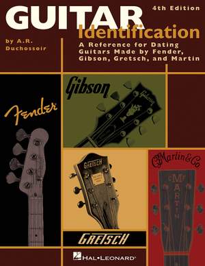 Andre Duchossoir: Guitar Identification - 4th Edition