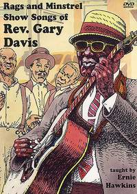 Rev. Gary Davis: Rags and Minstrel Show Songs Of Rev. Gary Davis