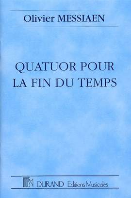 Messiaen: Quatuor pour la Fin du Temps
