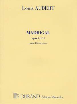 L. Aubert: Madrigal, Opus 9 N. 1 - Pour Flute Et Piano