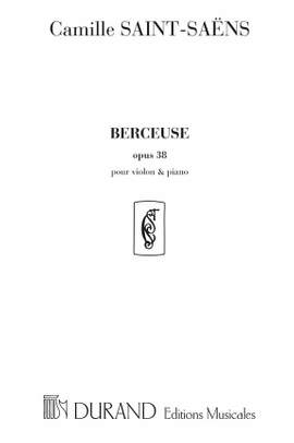 Saint-Saëns: Berceuse Op.38 in B flat major