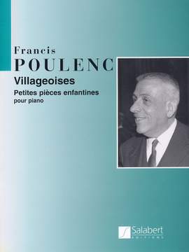 Poulenc: Villageoises, Petites Pièces enfantines