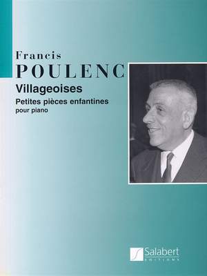 Poulenc: Villageoises, Petites Pièces enfantines