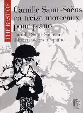 Camille Saint-Saëns: The Best of Camille Saint-Saens en treize morceaux