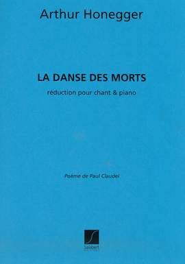 Honegger: La Danse des Morts H131