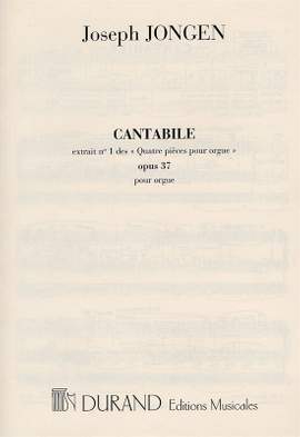 Joseph Jongen: 4 Pieces Op 37 N 1 Cantabile Orgue