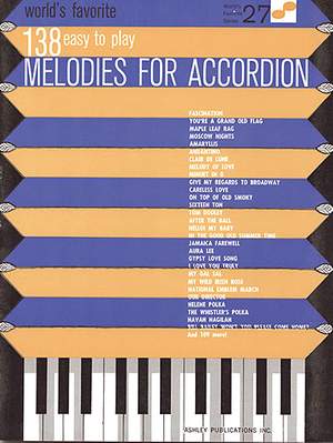 138 Easy To Play Melodies For Accordion: (World's Favorite Series No. 27)