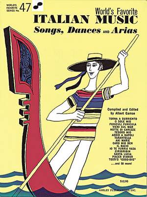 Italian Music: Songs, Dances And Arias (World's Favorite Series No. 47)