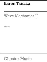 Karen Tanaka: Wave Mechanics II