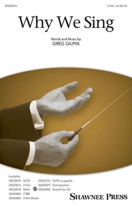 Greg Gilpin: Why We Sing