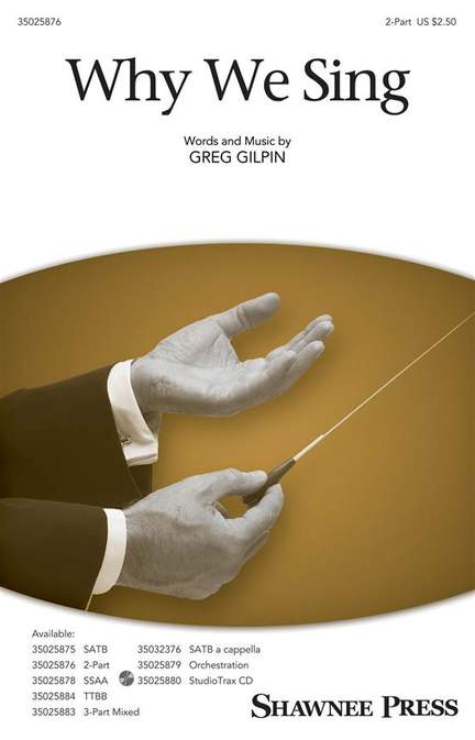 Greg Gilpin: Why We Sing